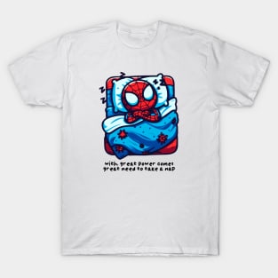 with great power comes great need to take a nap T-Shirt